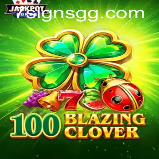 Explore the Exciting World of 100BlazingClover: A New Gaming Sensation